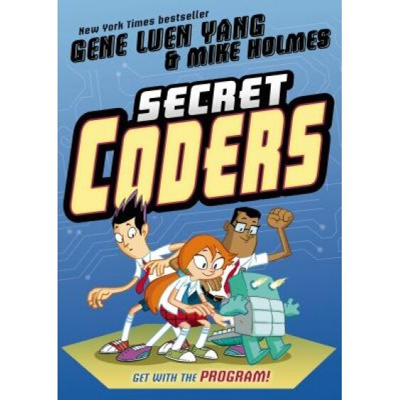 Secret Coders, Gene Luen Yang (Author)