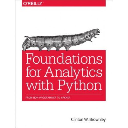 Foundations for Analytics with Python - Clinton W. Brownley (Author)