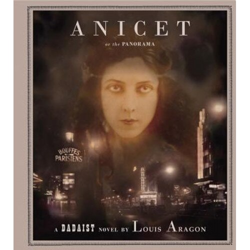 Anicet or the Panorama, Louis Aragon (Author)