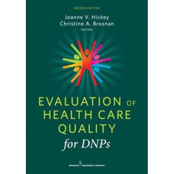 Evaluation of Health Care Quality for Dnps, Second Edition - Joanne V. Hickey (Editor)