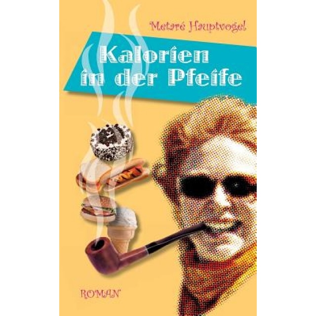 Kalorien in Der Pfeife, Metare Hauptvogel (Author)