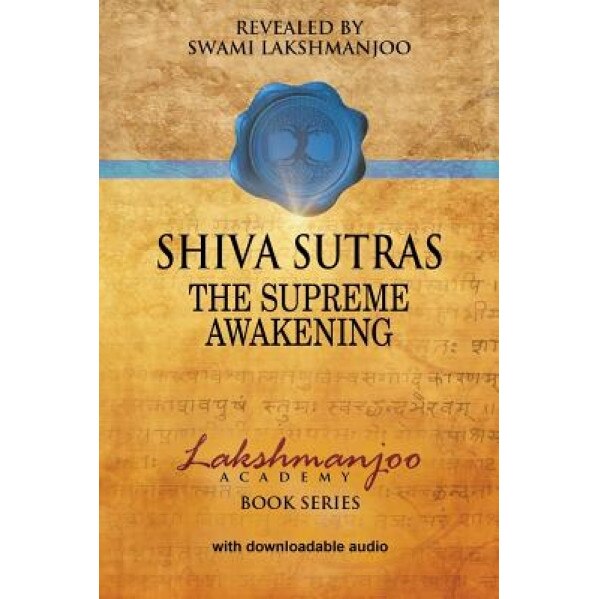 S Hiva Su Tras: The Supreme Awakening, Swami Lakshmanjoo (Author)
