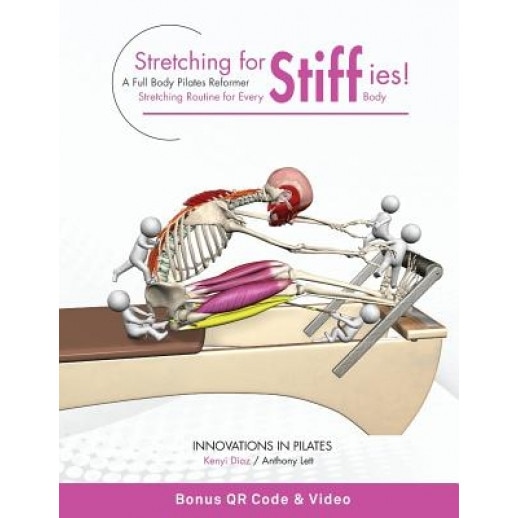 Stretching for Stiffies: A Full Body Pilates Reformer Stretching Routine for Every Body, Anthony Lett (Author)