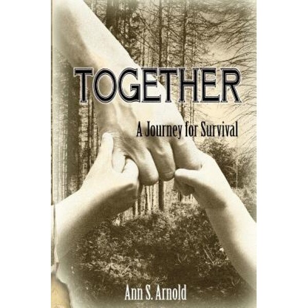 Together: A Journey for Survival, Ann S. Arnold (Author)