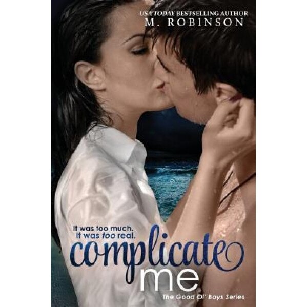 Complicate Me: The Good Ol' Boys, M. Robinson (Author)