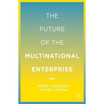 The Future of the Multinational Enterprise 25th Anniversary: 25th Anniversary Edition, Peter J., Professor Buckley (Author) The Future of the Multinational Enterprise 25th Anniversary: 25th Anniversary Edition, Peter J., Professor Buckley (Author)