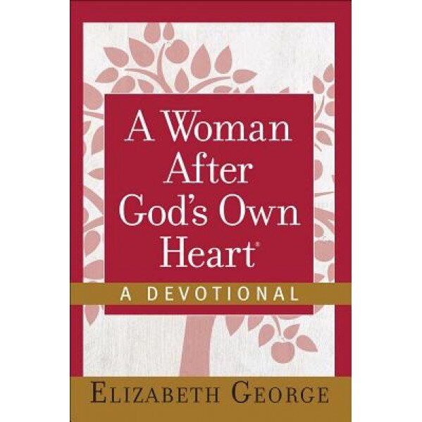 A Woman After God's Own Heart--A Devotional, Elizabeth George (Author)