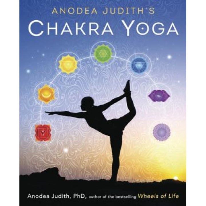 Anodea Judith's Chakra Yoga, Anodea Judith (Author)