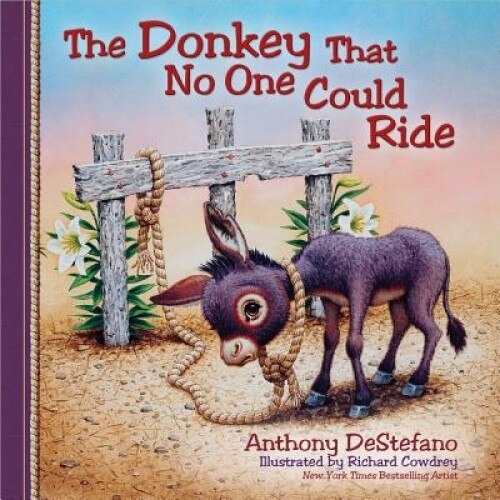 The Donkey That No One Could Ride, Anthony DeStefano (Author)