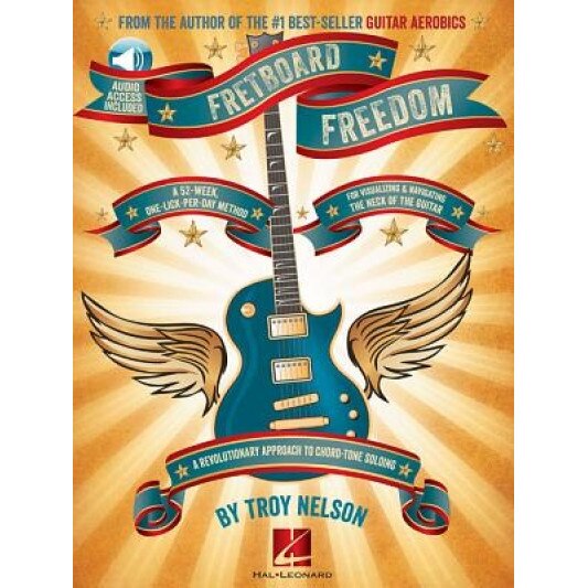 Fretboard Freedom, Troy Nelson (Author)