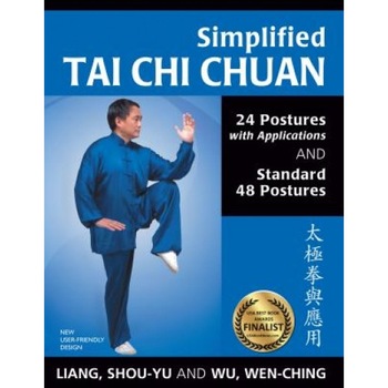 Simplified Tai Chi Chuan: 24 Postures with Applications and Standard 48 Postures, Shou-Yu Liang (Author) Simplified Tai Chi Chuan: 24 Postures with Applications and Standard 48 Postures, Shou-Yu Liang (Author)