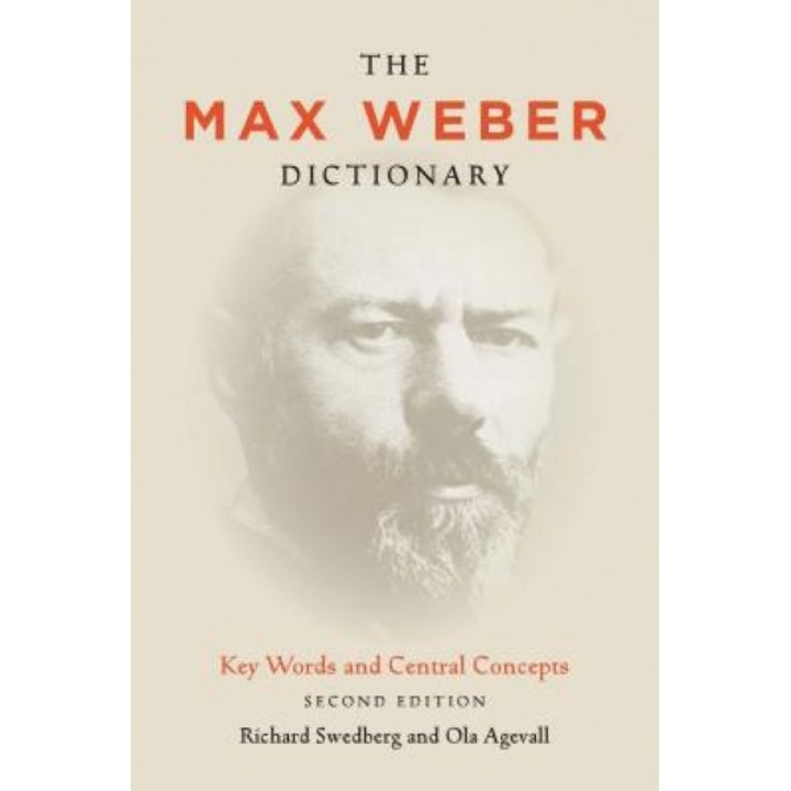The Max Weber Dictionary: Key Words and Central Concepts, Second Edition, Richard Swedberg (Author)