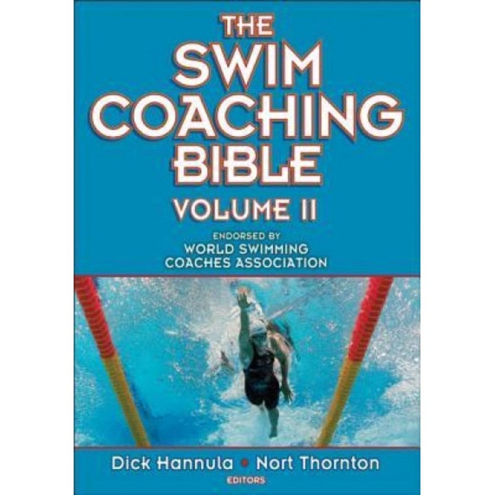The Swim Coaching Bible, Volume II, Dick Hannula (Editor)