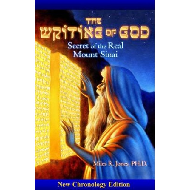 The Writing of God: Secret of the Real Mount Sinai, Miles R. Jones (Author)