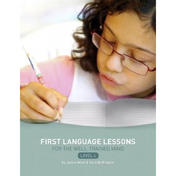 First Language Lessons for the Well-Trained Mind, Level 4, Jessie Wise (Author) First Language Lessons for the Well-Trained Mind, Level 4, Jessie Wise (Author)