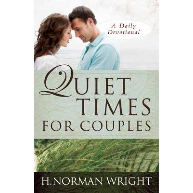 Quiet Times for Couples, H. Norman Wright (Author)