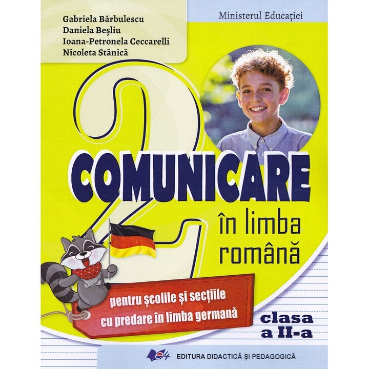 Comunicare In Limba Romana Pentru Scolile Cu Predare In Limba Germana - Clasa 2 - Manual - Gabriela Barbulescu, Daniela Besliu, Ioana-petronela Ceccarelli, Nicoleta Stanica