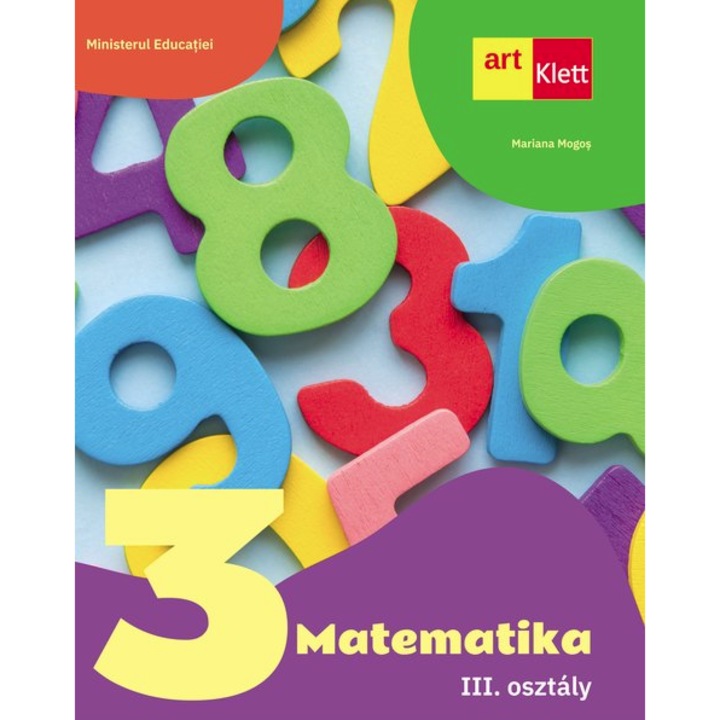 Manual de Matematica in limba Maghiara - Clasa a III-a - Mariana Mogos