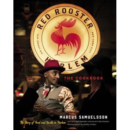 The Red Rooster Cookbook: The Story of Food and Hustle in Harlem, Marcus Samuelsson (Author)