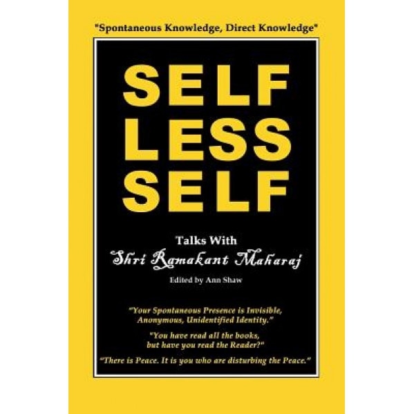 Selfless Self: Talks with Shri Ramakant Maharaj, Ann Shaw (Author)