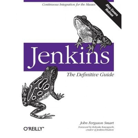 Jenkins: The Definitive Guide - John Ferguson Smart (Author)
