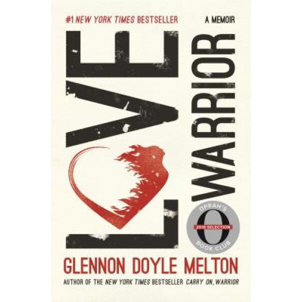 Love warrior by glennon doyle