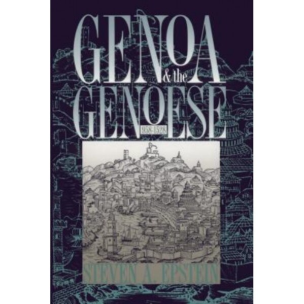 Genoa and the Genoese, 958-1528, Steven A. Epstein (Author)