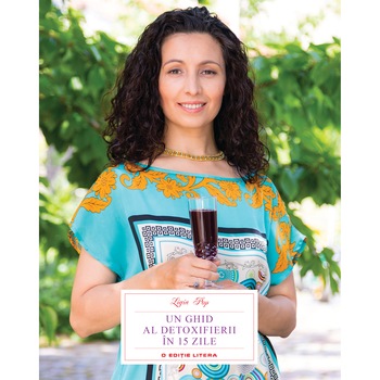 Detoxifierea in 15 zile - Ligia Pop Detoxifierea in 15 zile - Ligia Pop