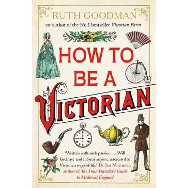 How to be a Victorian