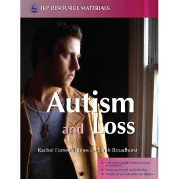 Autism and Loss, Rachel Forrester-Jones (Editor) Autism and Loss, Rachel Forrester-Jones (Editor)