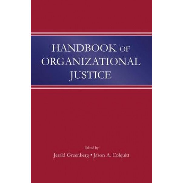 Handbook of Organizational Justice - Jerald Greenberg (Editor)