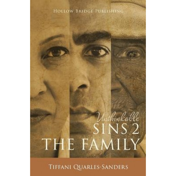 Unthinkable Sins 2: The Family, Tiffani Quarles-Sanders (Author)