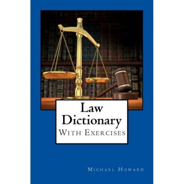 Self-Study Law Dictionary and Exercise Book, Michael Howard (Author)