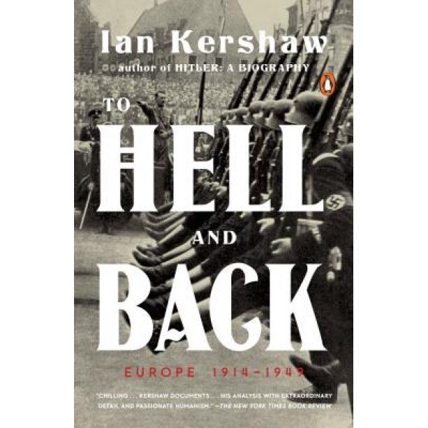 To Hell and Back: Europe 1914-1949, Ian Kershaw (Author)