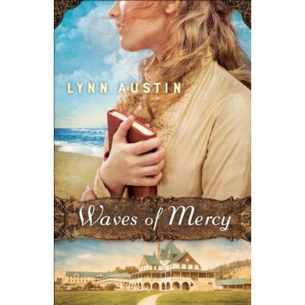 Waves of Mercy, Lynn N. Austin (Author)