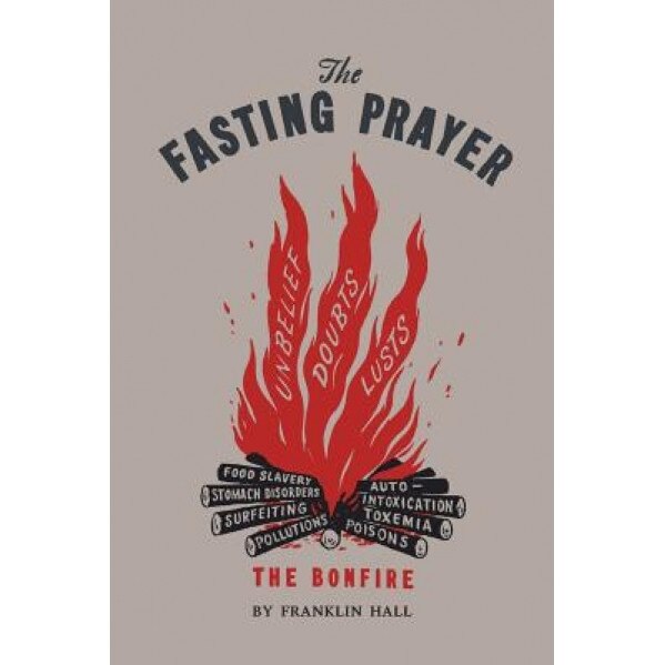 The Fasting Prayer, Franklin Hall (Author)