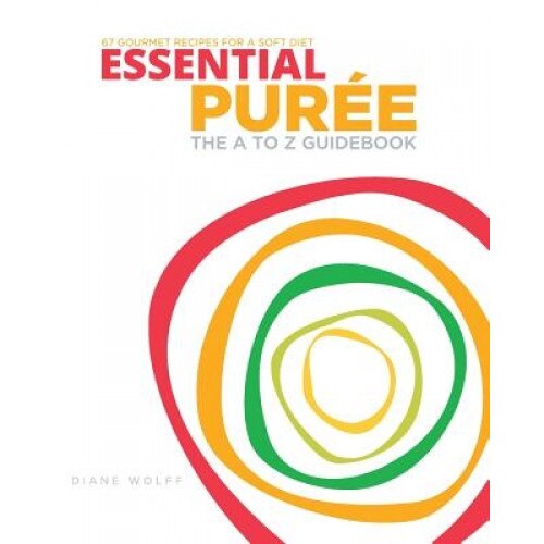 Essential Puree: The A to Z Guidebook, Diane Wolff (Author)