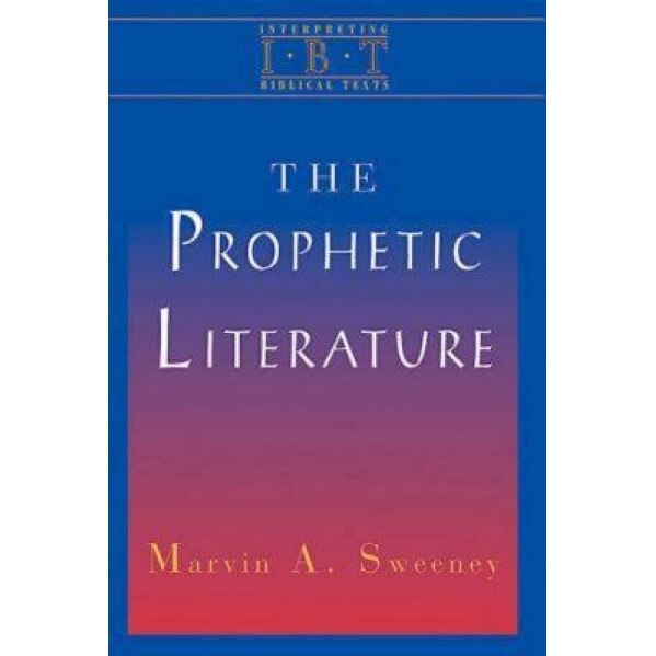 The Prophetic Literature, Marvin A. Sweeney (Author)