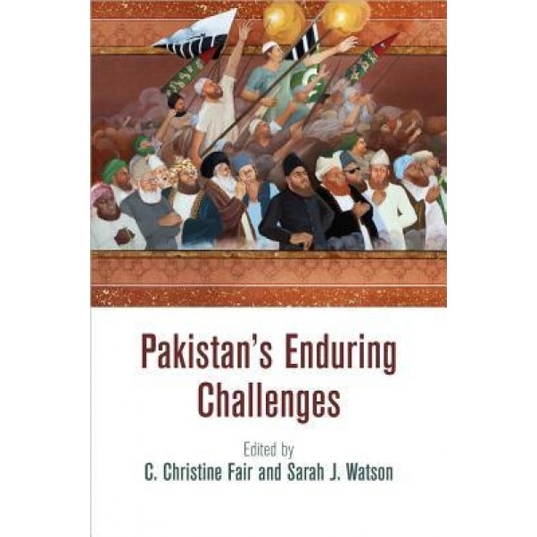 Pakistan's Enduring Challenges, C. Christine Fair (Editor)