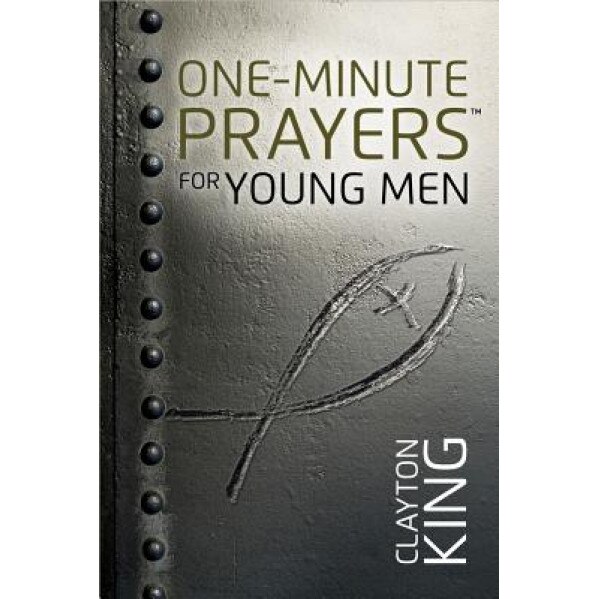 One-Minute Prayers for Young Men, Clayton King (Author)