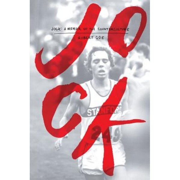 Jock: A Memoir of the Counterculture, Robert Coe (Author)