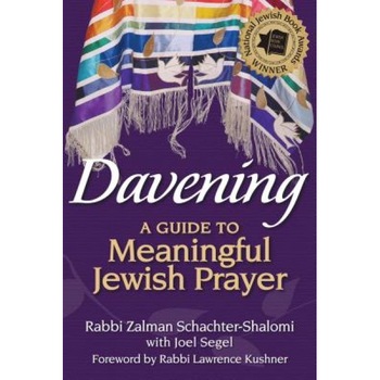 Davening: A Guide to Meaningful Jewish Prayer, Rabbi Zalman M. Schachter-Shalomi (Author) Davening: A Guide to Meaningful Jewish Prayer, Rabbi Zalman M. Schachter-Shalomi (Author)