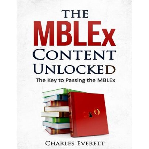 The Mblex Content Unlocked: The Key to Passing the Mblex, Charles Everett (Author)