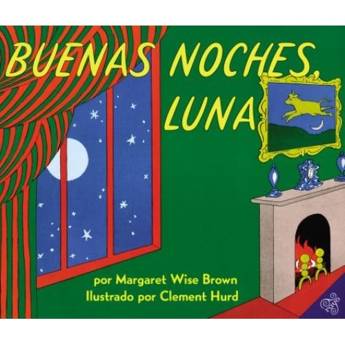Goodnight Moon (Spanish Edition): Buenas Noches, Luna, Clement Hurd, Margaret Wise Brown