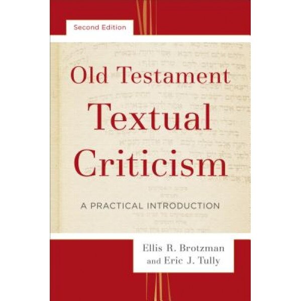 Old Testament Textual Criticism: A Practical Introduction, Ellis R. Brotzman (Author)