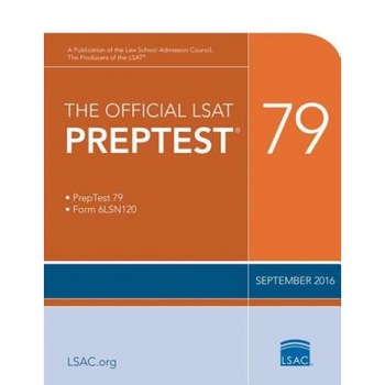 The Official LSAT Preptest 79: Sept. 2016 LSAT, The Official LSAT Preptest 79: Sept. 2016 LSAT,