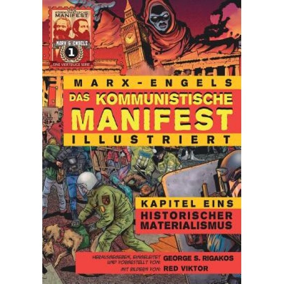 Das Kommunistische Manifest (Illustriert) - Kapitel Eins: Historischer Materialismus, Karl Marx (Author)