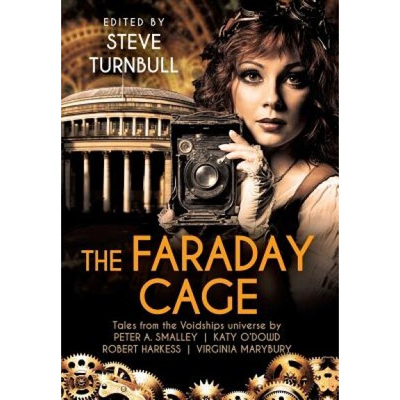 The Faraday Cage, Steve Turnbull (Editor)