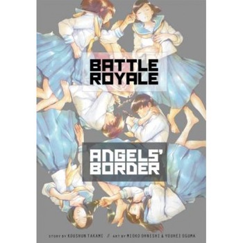 Battle Royale: Angel's Border, Koushun Takami (Author) Battle Royale: Angel's Border, Koushun Takami (Author)
