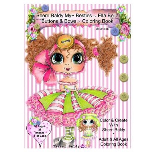 Sherri Baldy My-Besties Ella Bella Buttons and Bows Coloring Book, Sherri Ann Baldy (Author)
